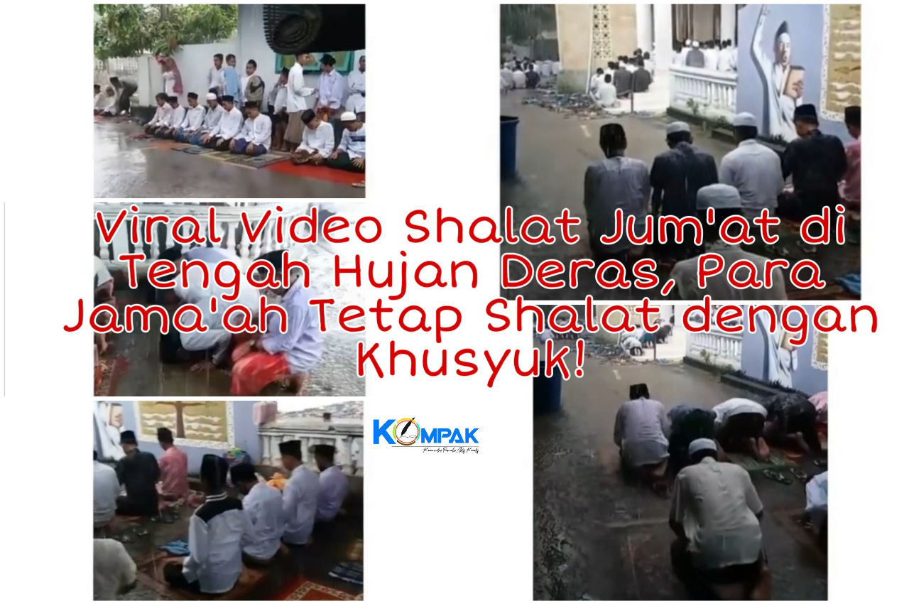 Viral Video Shalat Jum'at di Tengah Hujan Deras, Para Jama'ah Tetap Shalat Khusyuk!