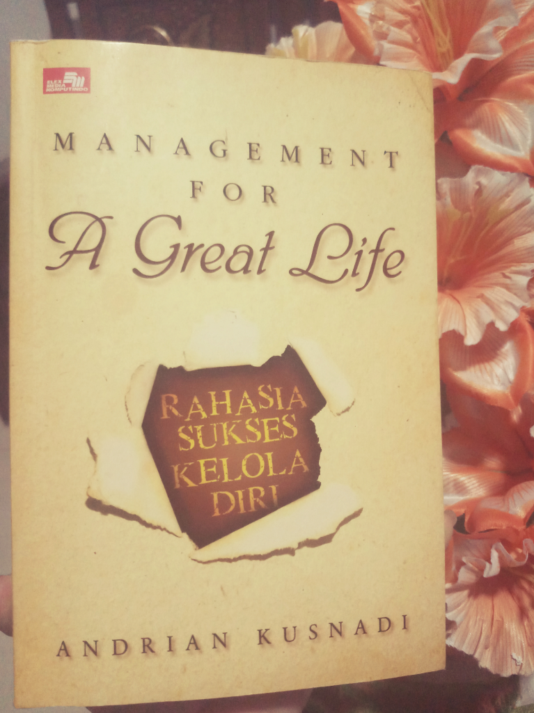 &#91;COC Review Buku&#93; Management For A Great Life, Ciptakan Suksesmu Di Masa Depan!