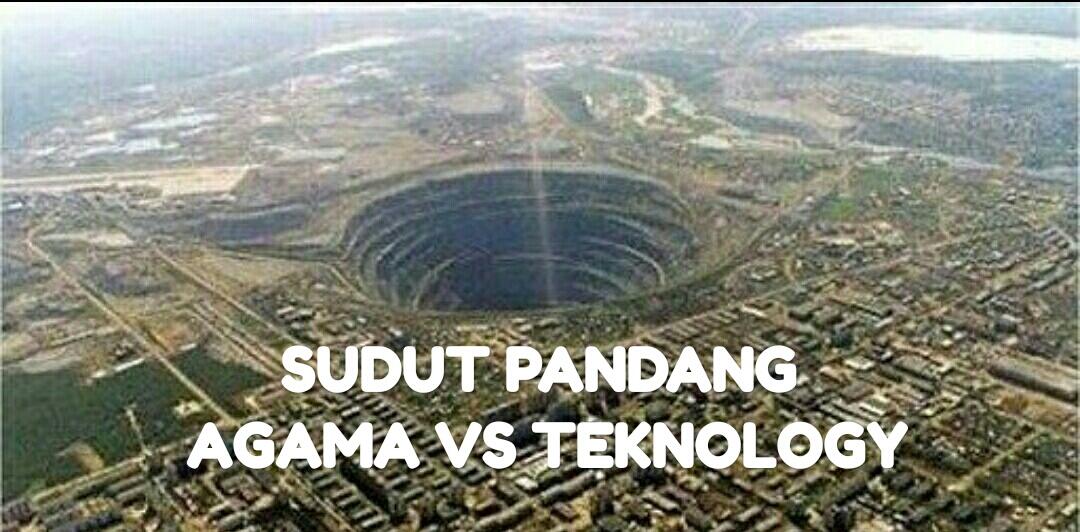 KHATULISTIWA Bagian VI SUDUT PANDANG AGAMA VS TEKNOLOGY