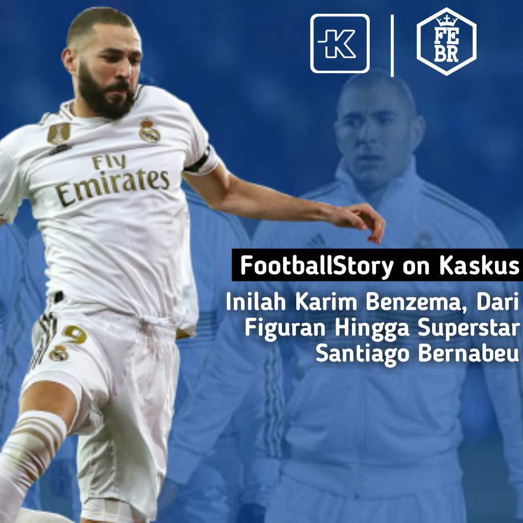 Inilah Karim Benzema, Dari Figuran Hingga Superstar Santiago Bernabeu