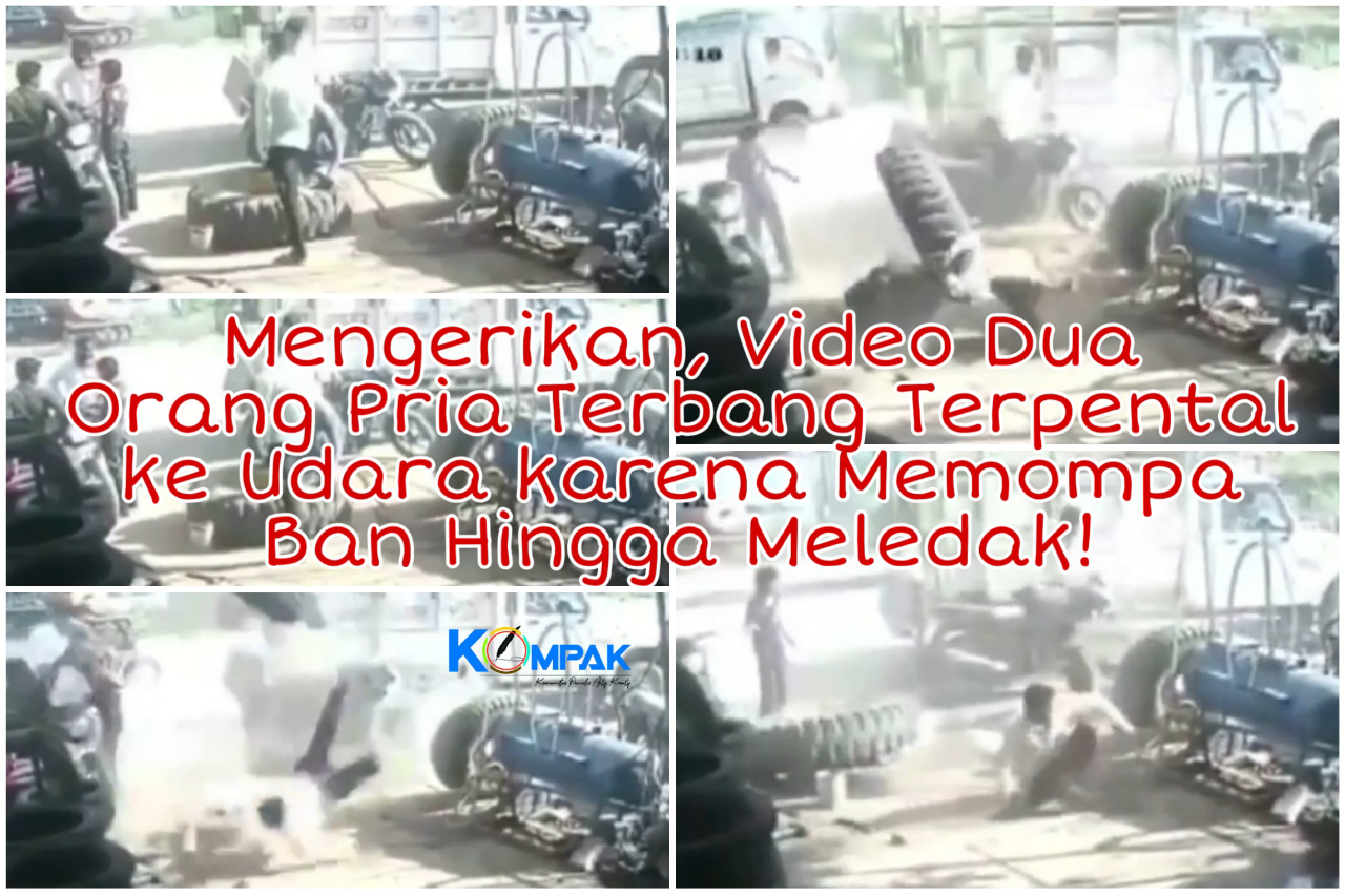 Mengerikan, Video 2 Orang Pria Terpental ke Udara karena Memompa Ban Hingga Meledak!