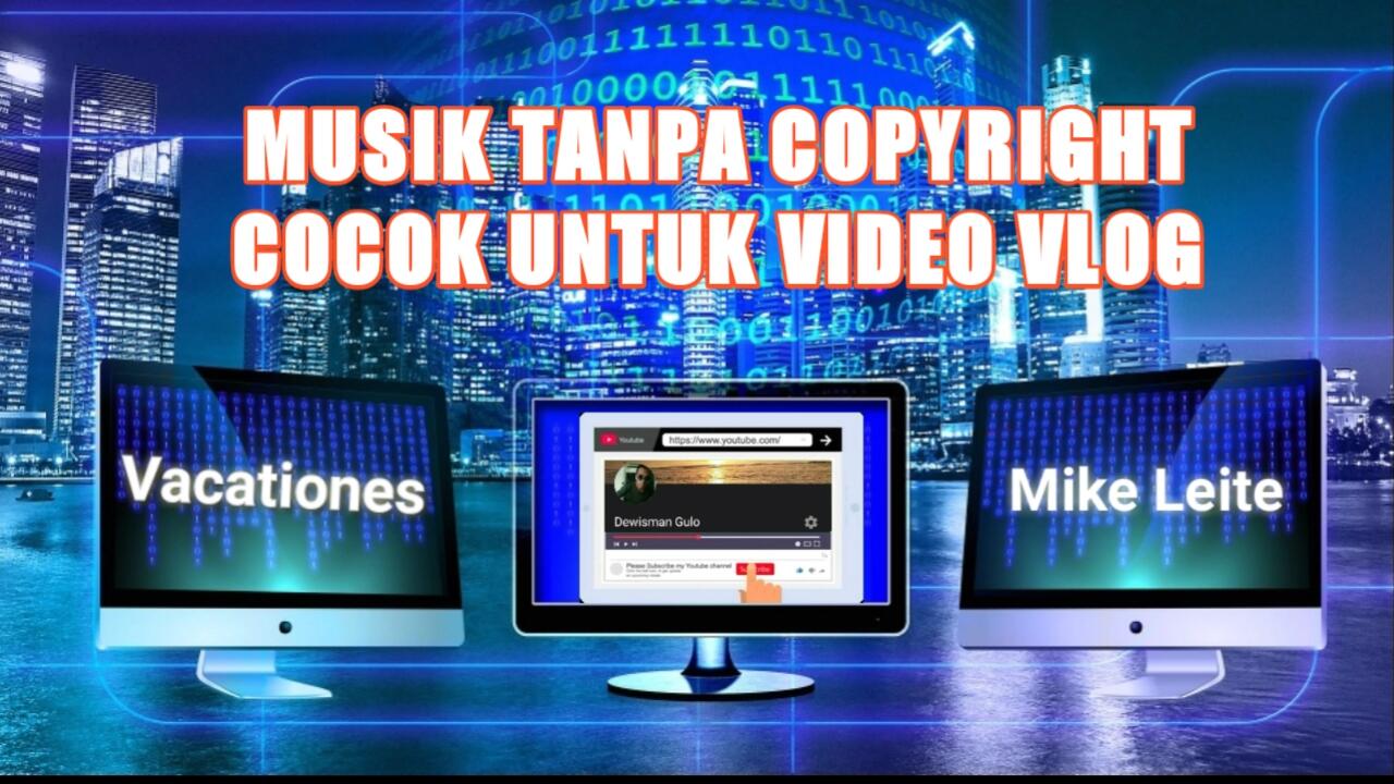 Music No Copyright Cocok Buat Video Youtube