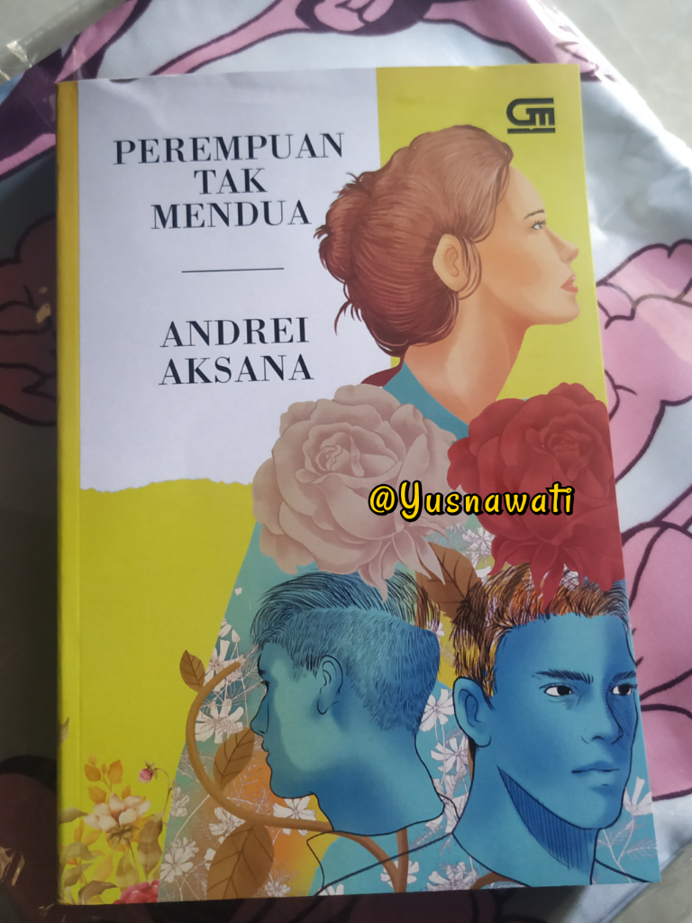 &#91;COC&#93; REVIEW NOVEL ROMANTIS ANDREI AKSANA 
PEREMPUAN TAK MENDUA 