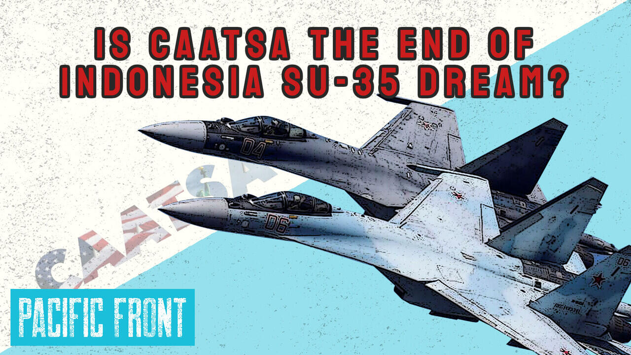 Apakah CAATSA Akhir Dari Mimpi Su-35 Indonesia?