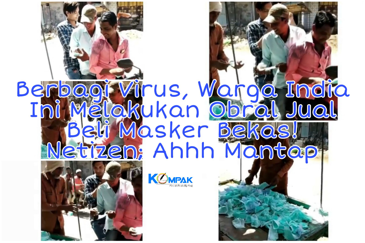 Berbagi Virus, Obral Jual Beli Masker Bekas Masyarakat India Ini Bikin Netizen Heran!
