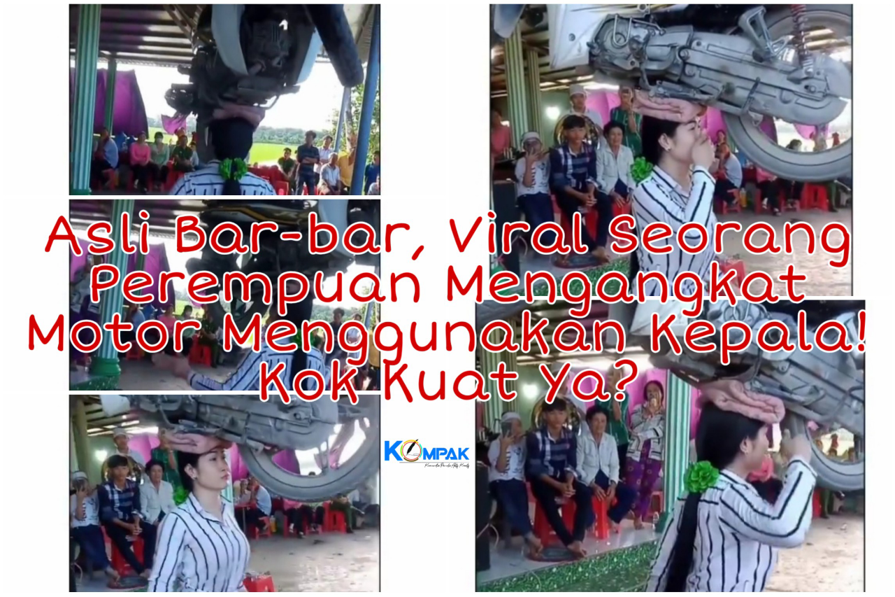 Asli Bar-bar, Viral Seorang Perempuan Mengangkat Motor Menggunakan Kepala! Kok Kuat?