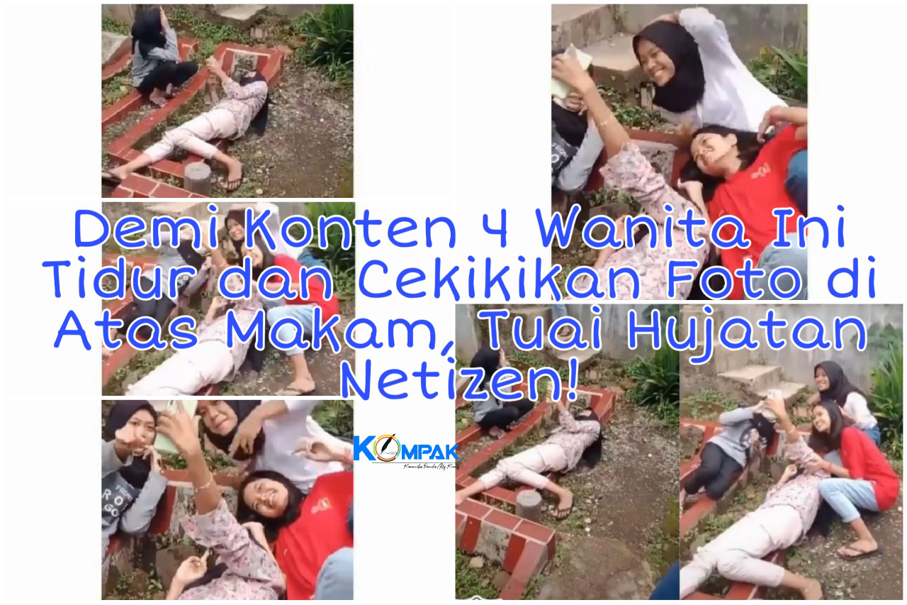 Konyol, 4Cewek Ini Tidur Cekikikan dan Foto Selfi di Atas Makam! Tuai Hujatan Netizen