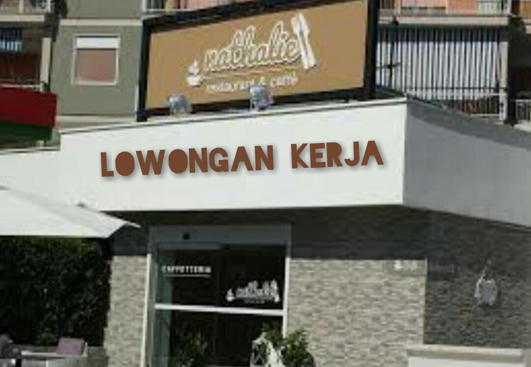 LOWONGAN KERJA THE NATHALIE RESTO & CAFFE