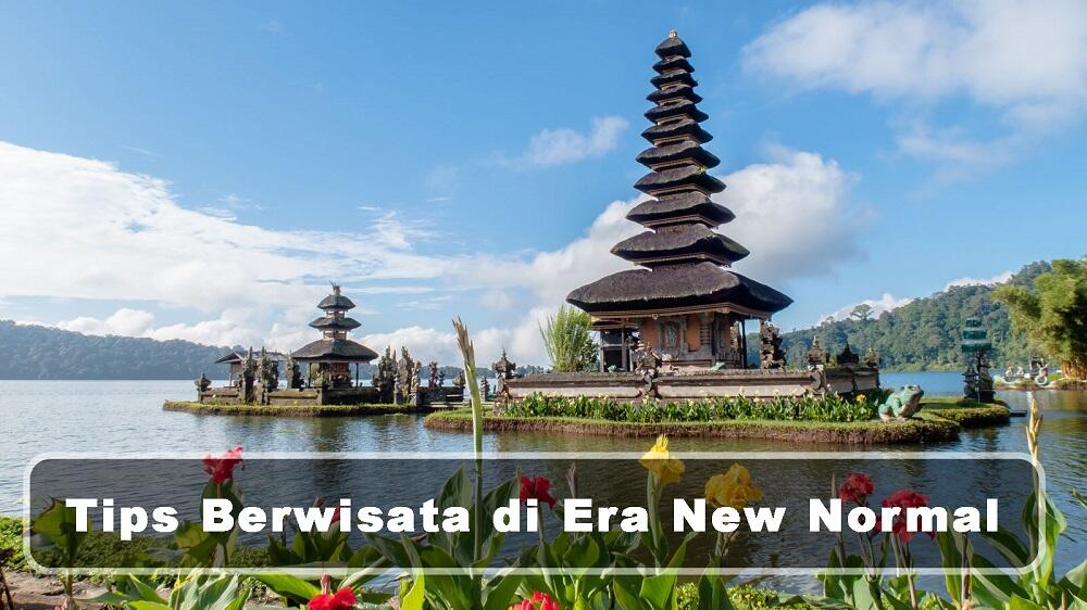  Tips Berwisata di Era New Normal