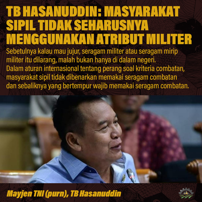 Marak Penggunaan Atribut Militer Oleh Sipil, TB Hasanuddin: Ini Harus Ditertibkan