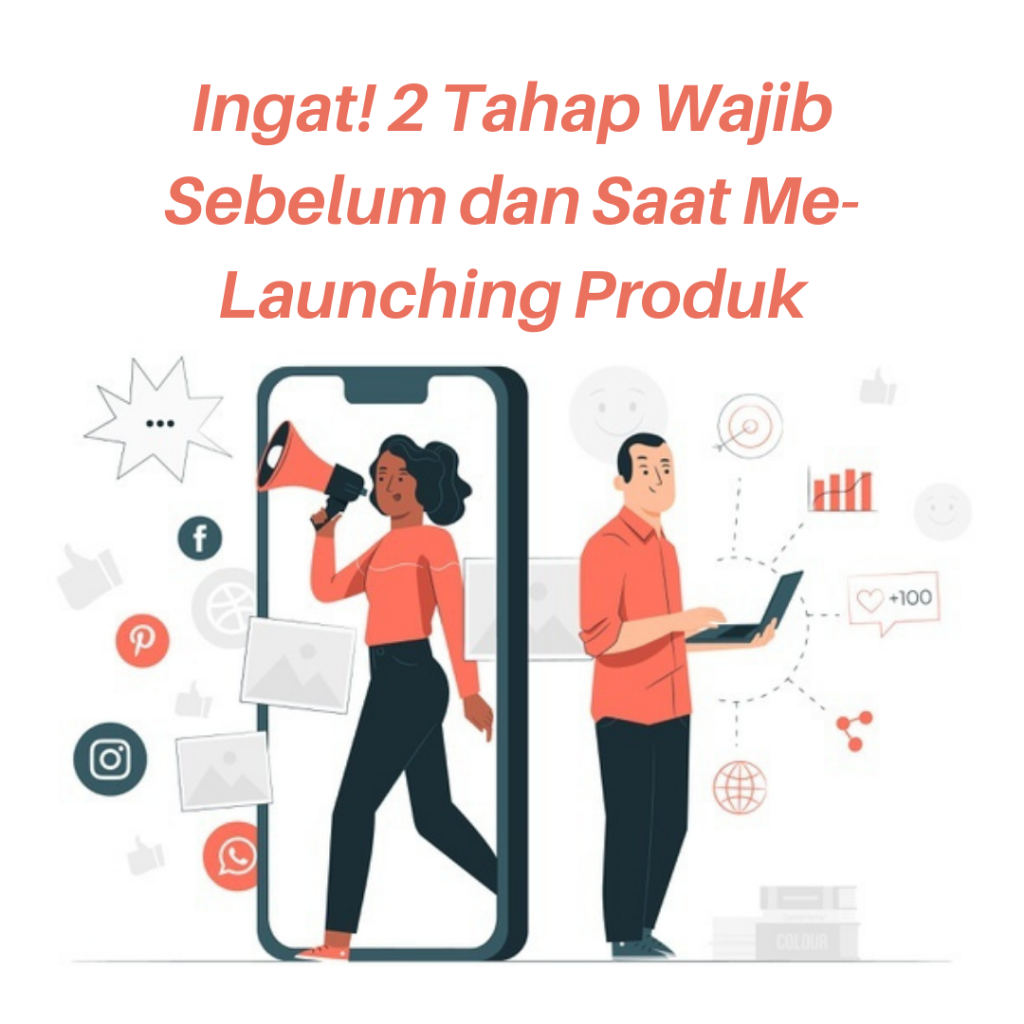 Siapkan! 2 Tahap Wajib Sebelum dan Saat Me-Launching Produk | KASKUS