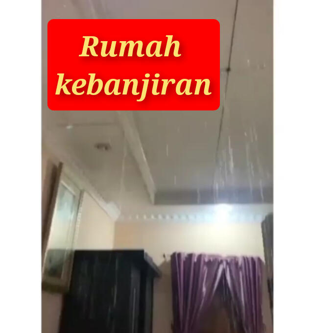 Penampakan Kejadian Langka : Hujan Di Dalam Rumah