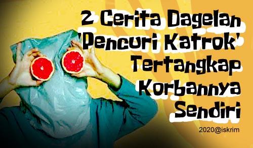 2 Kejadian 'Loetjoe' Aksi Maling yang Ketangkep Karena Kebodohannya Sendiri