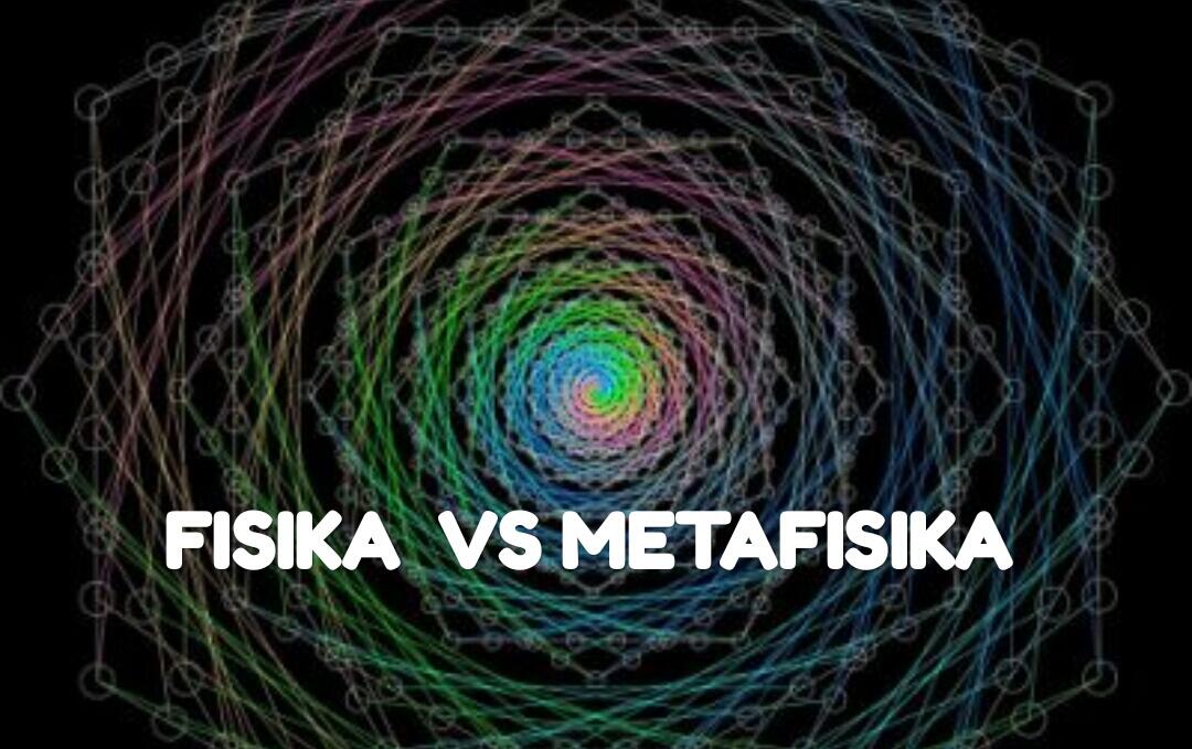 PERHITUNGAN FISIKA vs METAFISIKA