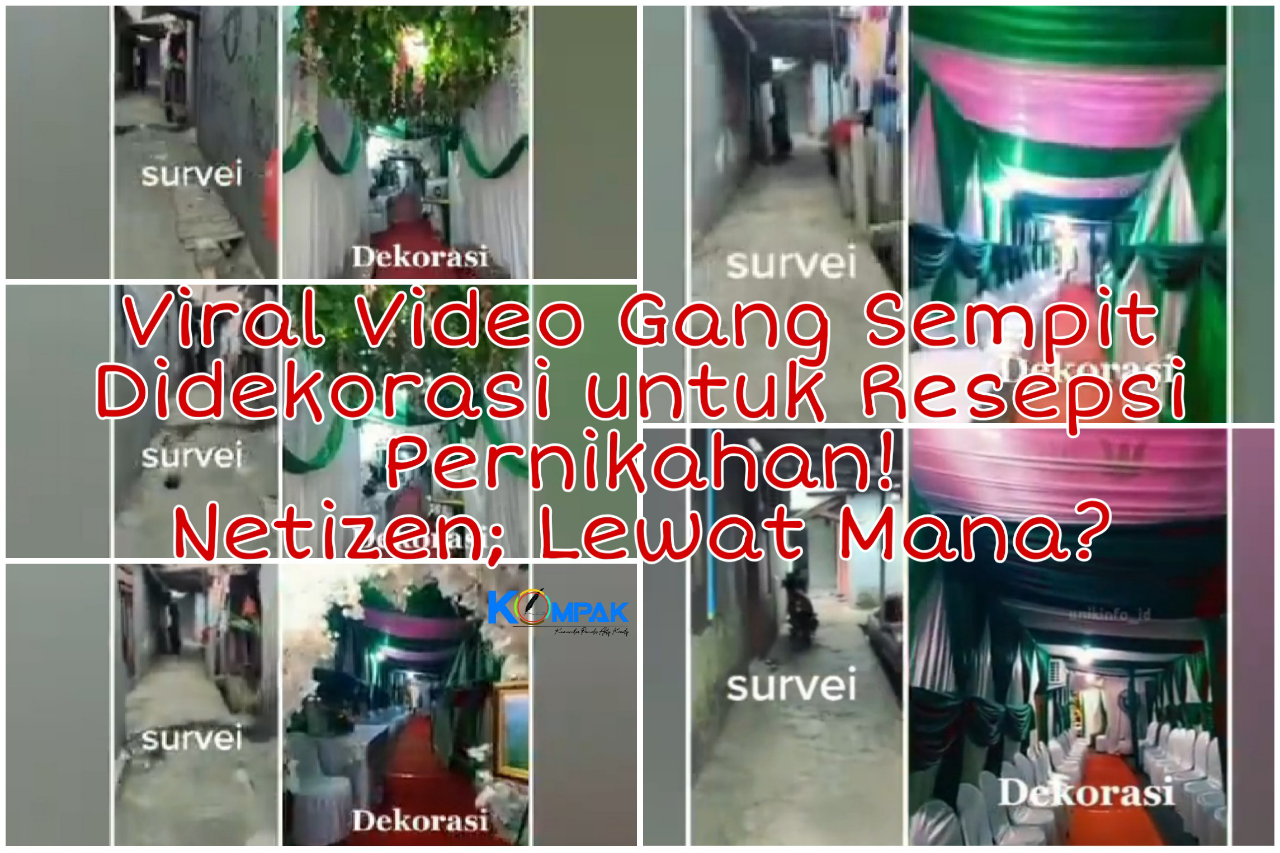 Viral Video Gang Sempit Didekorasi untuk Resepsi Pernikahan! Netizen; Keluar Lewat?