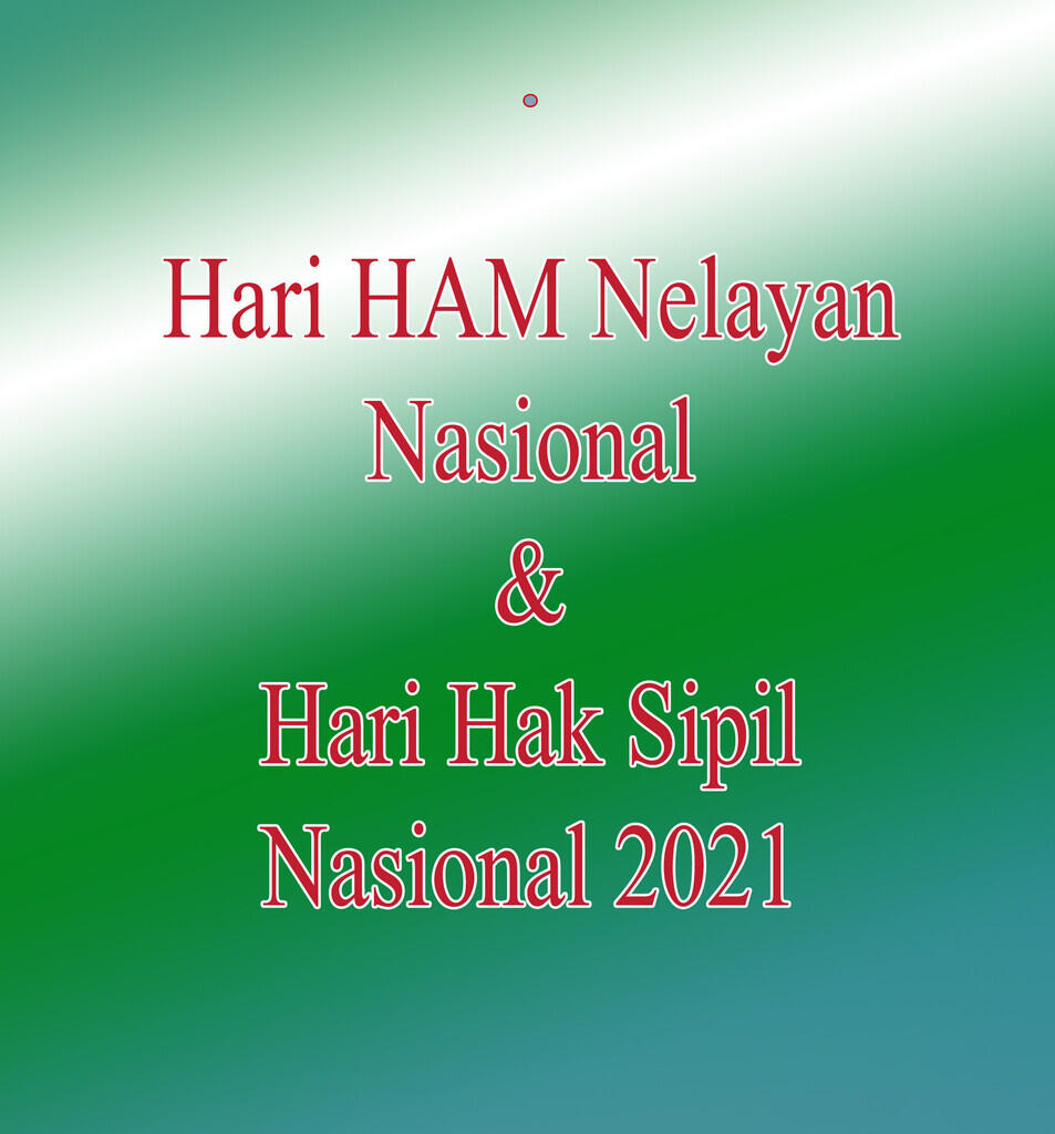 &#91;NASIONALISME&#93; Hari HAM Nelayan Nasional dan Hari Hak Sipil Nasional 2021