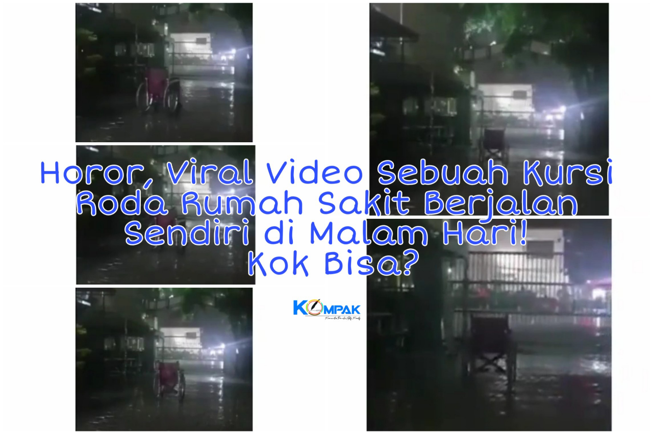 Horor, Heboh Video Kursi Roda Rumah Sakit Berjalan Sendiri di Malam Hari! Hantu?