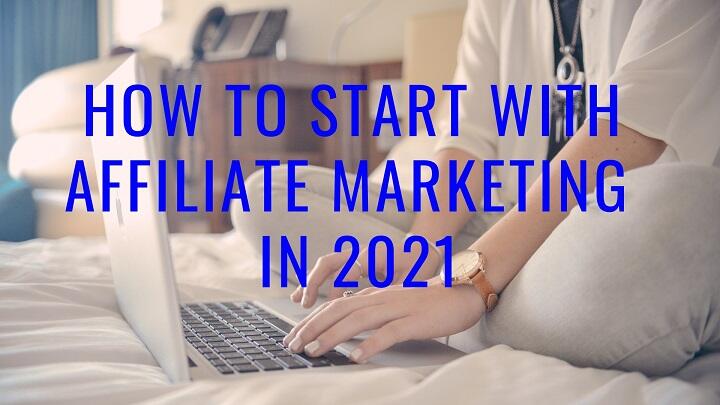 How A Beginner Start Affiliate Marketing In 2021