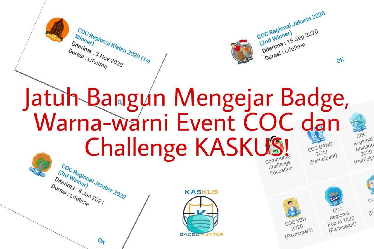 Jatuh Bangun Masnukho Mengejar Badge, Warna-warni Event COC dan Challenge KASKUS!