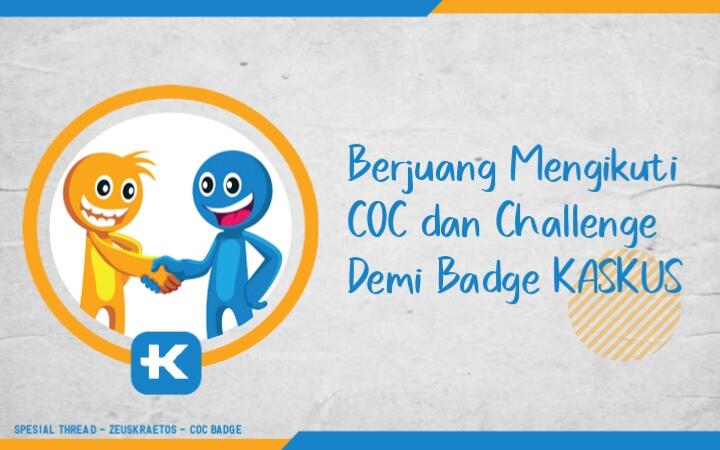 Berjuang Mengikuti COC dan Challenge Demi Badge KASKUS