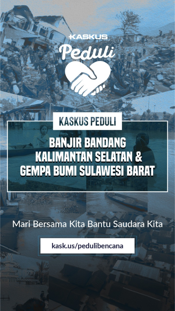 KASKUS Peduli Banjir Bandang Kal-Sel &amp; Gempa Bumi Sul-Bar
