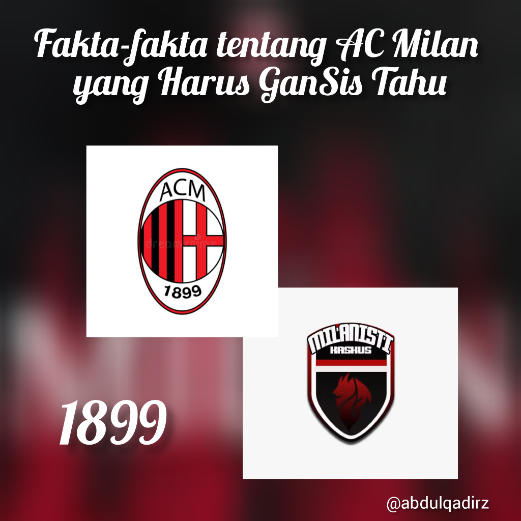 Fakta-fakta tentang AC Milan yang Harus GanSis Tahu