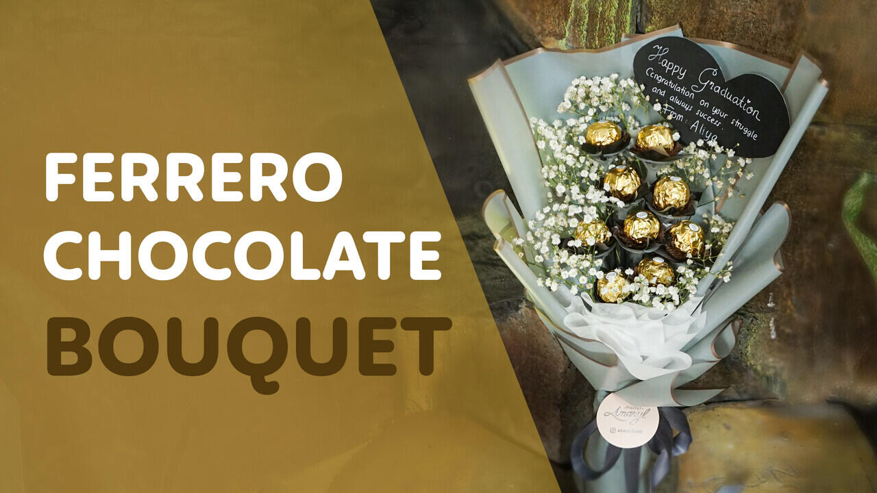 Cara Bikin Bouquet Elegan dari Ferrero Chocolate