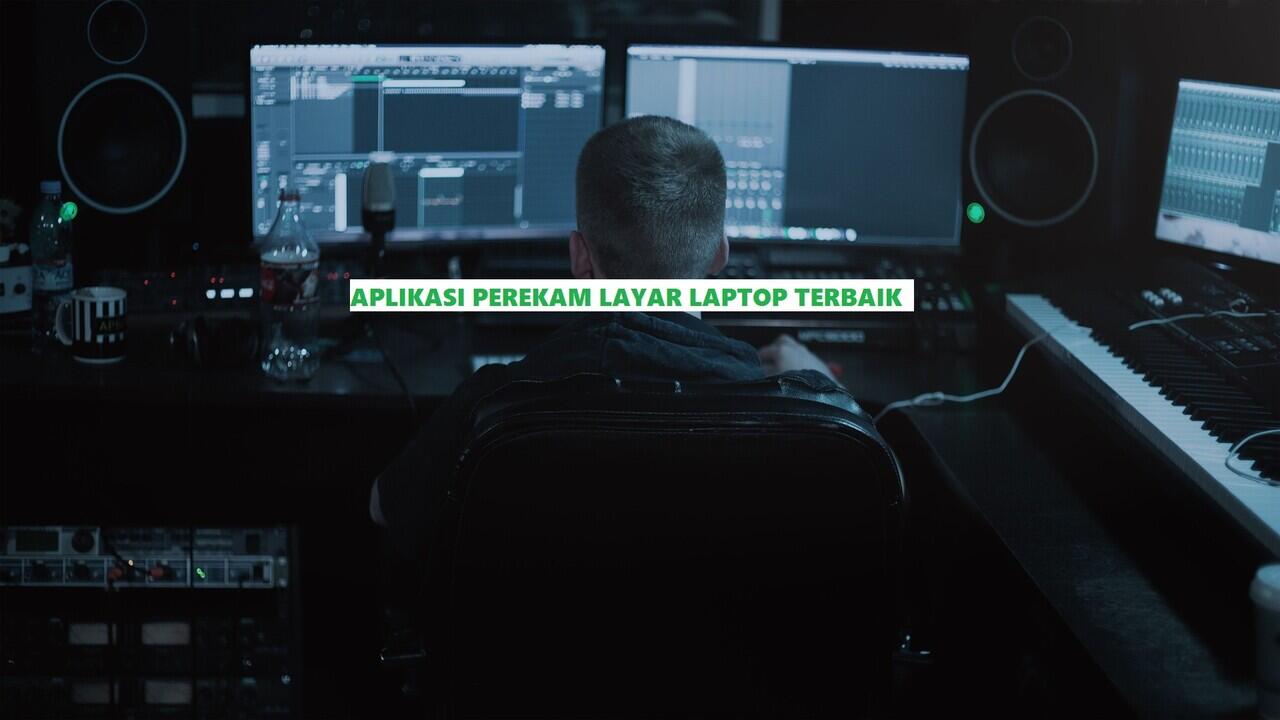 Download Aplikasi Perekam Layar Laptop Terbaik 2021