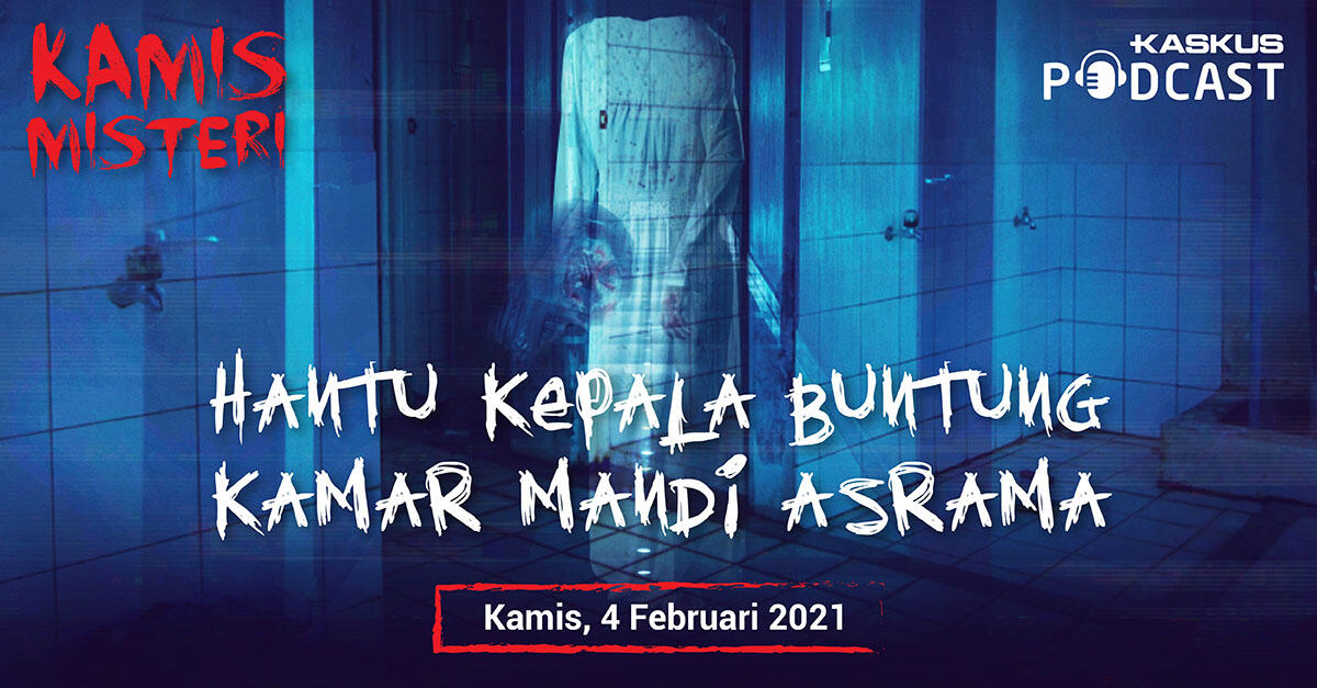 Hantu Kepala Buntung Kamar Mandi Asrama
