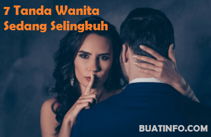 Tanda-tanda Wanita Selingkuh