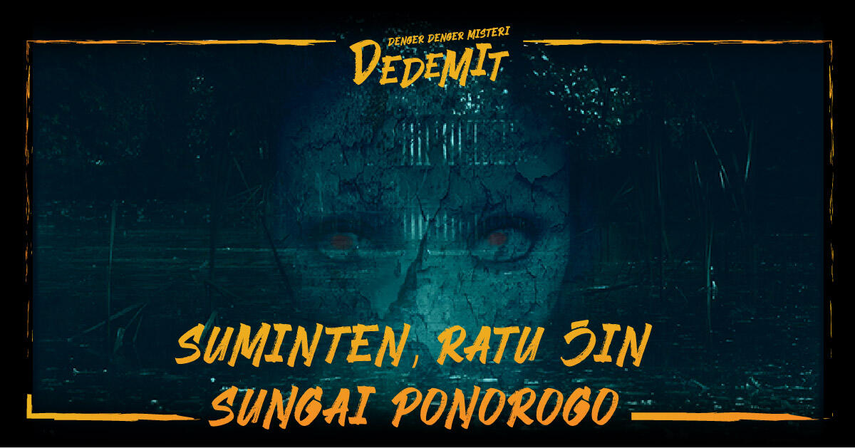 Suminten, Ratu Jin Sungai Ponorogo