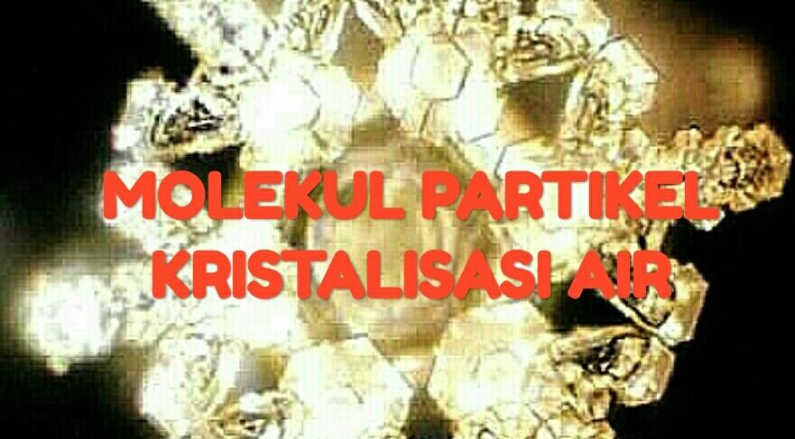 MOLEKUL PARTIKEL KRISTAL AIR