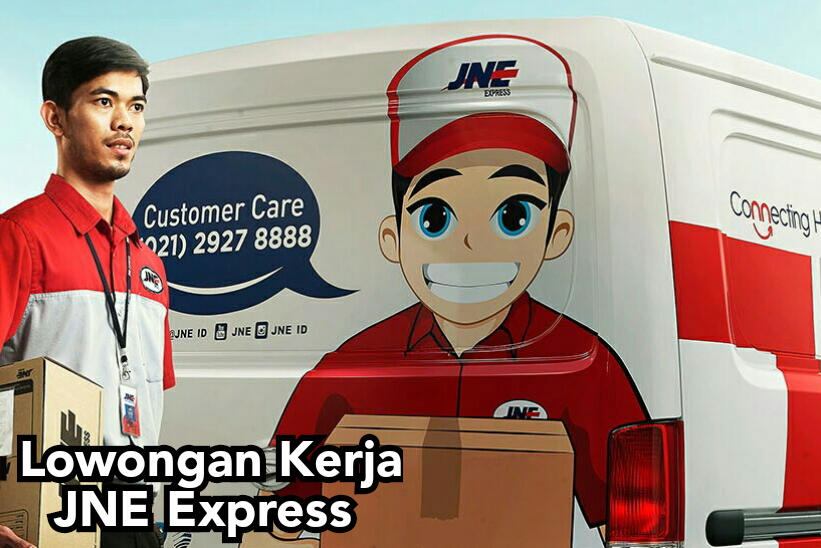 Lowongan Kerja JNE Express Terbaru Februari 2021 