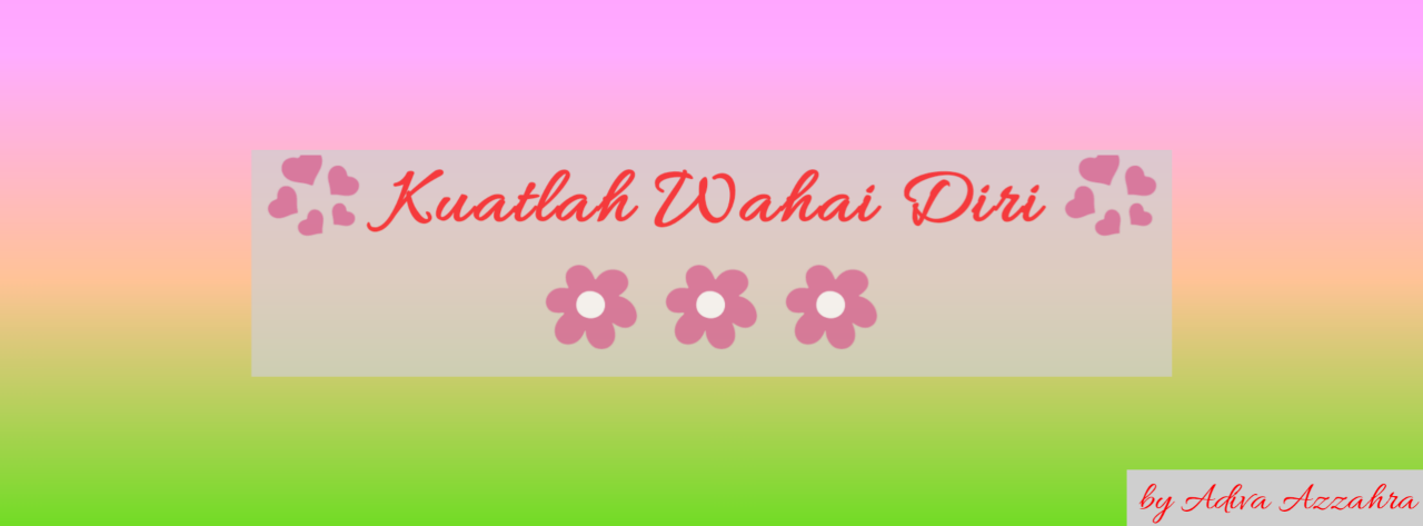 &#91;LOVE LETTER 5&#93; Tetaplah Kuat Wahai Diri