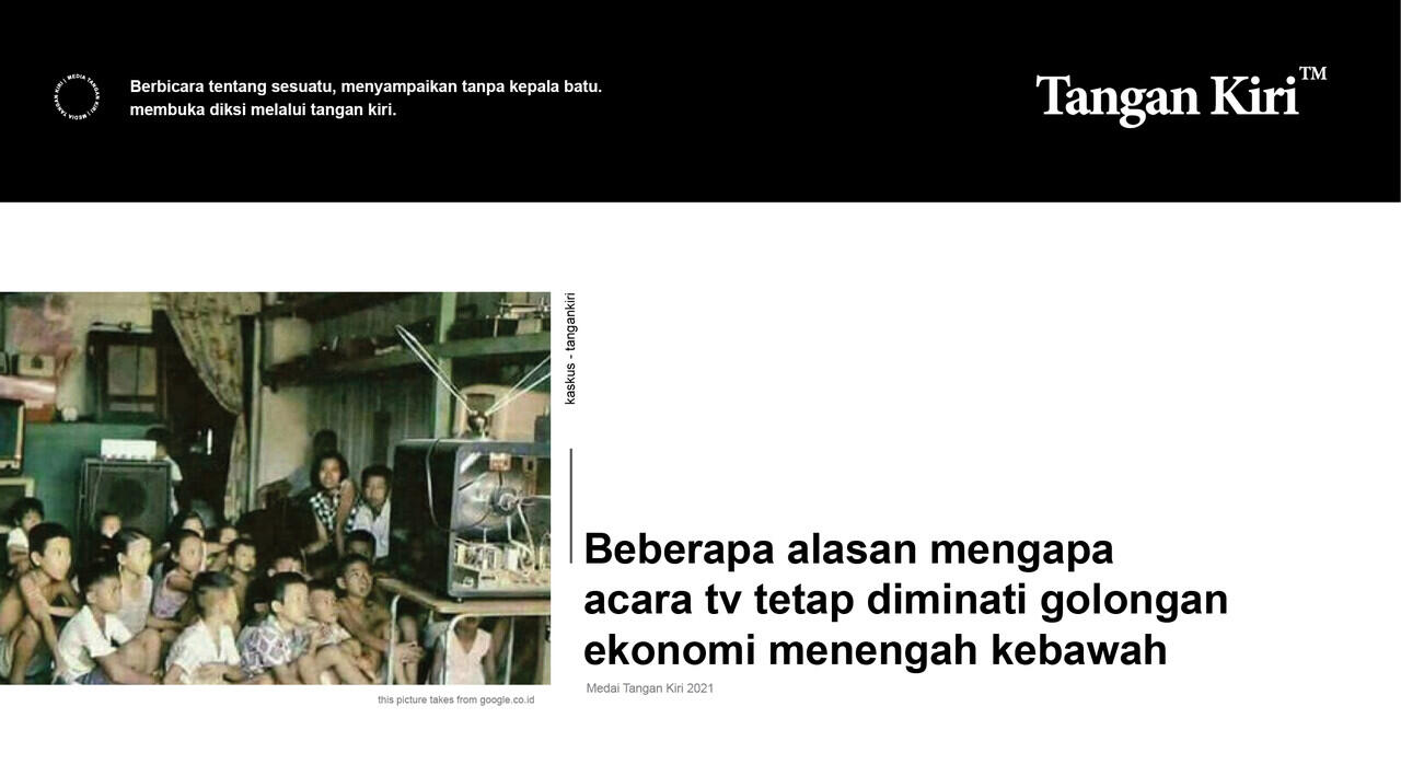 Beberapa alasan mengapa acara tv tetap diminati golongan ekonomi menengah kebawah