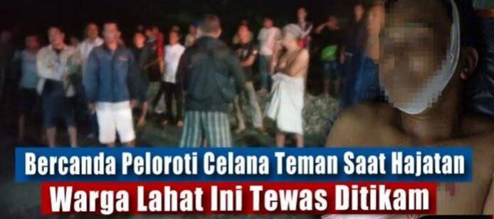 Bercanda Kelewatan, Malah Mati Kena Tikam