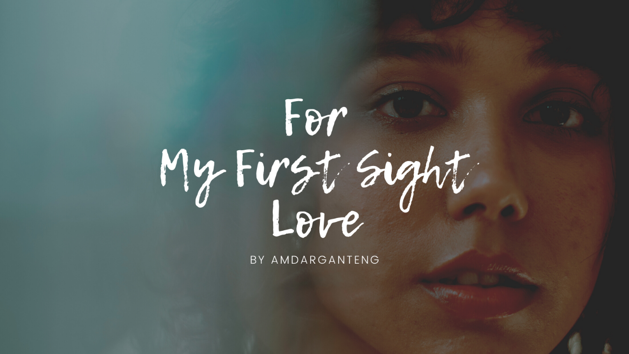 &#91;LOVE LETTER 5&#93; For My First Sight Love