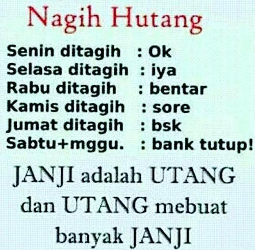 PUNYA UTANG JANJI BAYAR HARI &quot;H&quot; , PAS HARI &quot;H&quot; DIEM SERIBU BASA : GEBLEK GA?