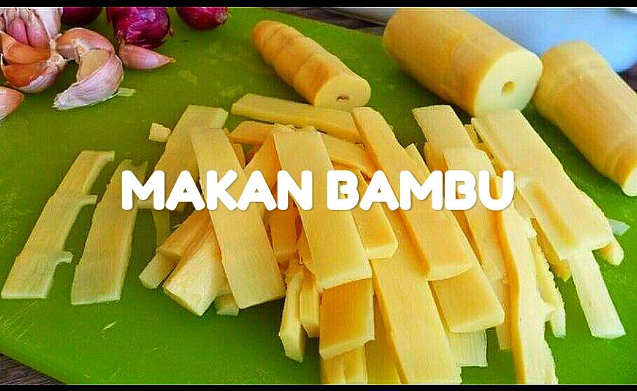 MAKAN BAMBU TUA