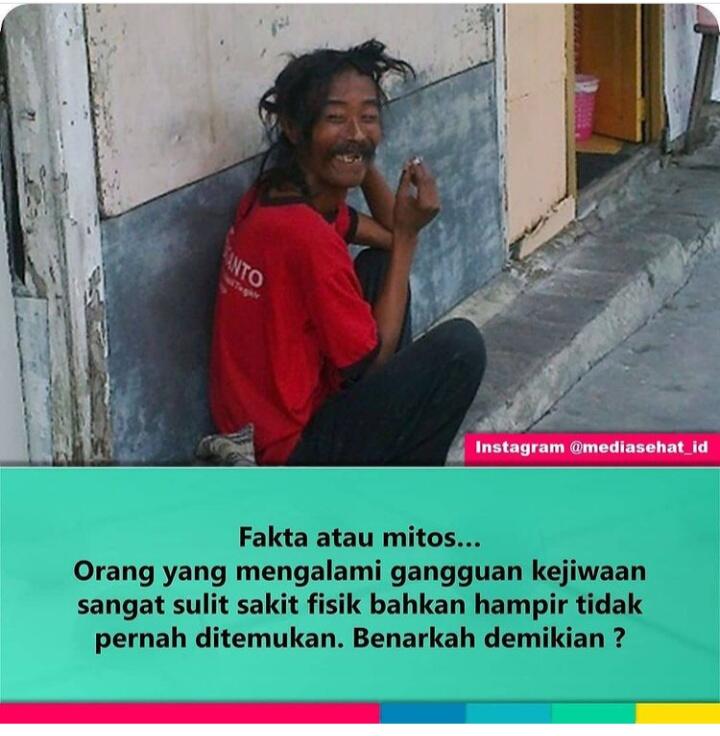 Fakta Atau Mitos: Orang Gila Ternyata Jarang Di Sentuh Penyakit, Merasa Waras Masuk!