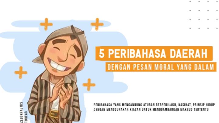 5 Peribahasa Daerah Dengan Pesan Moral yang Dalam, Wajib Tau Nih!