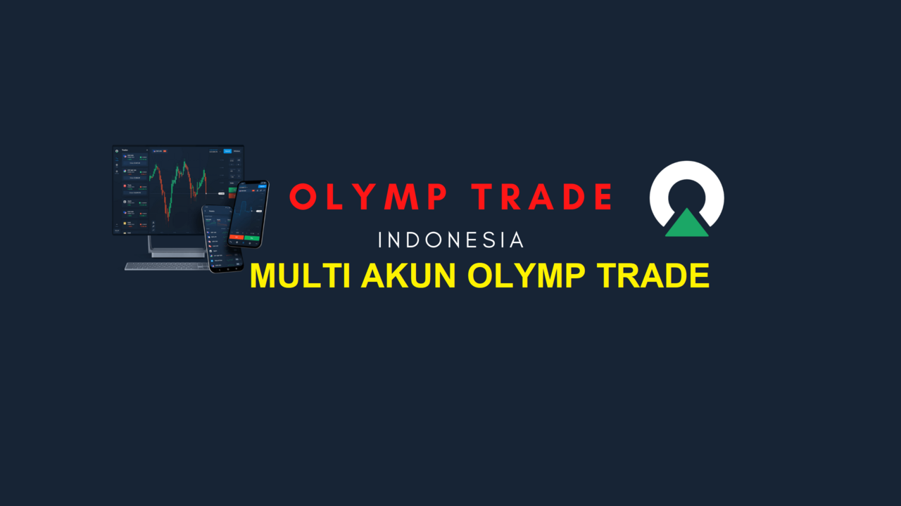 Olymp Trade Multi Accounts: FAQ &amp; Penjelasan Tambahan 