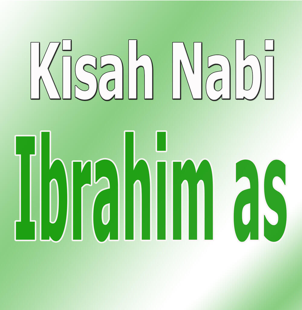 (Muhasabah/Riwayat Nabi2)Kisah Nabi Ibrahim as.Salah Satu Ulul Azmi&amp;Sang Khalilullah