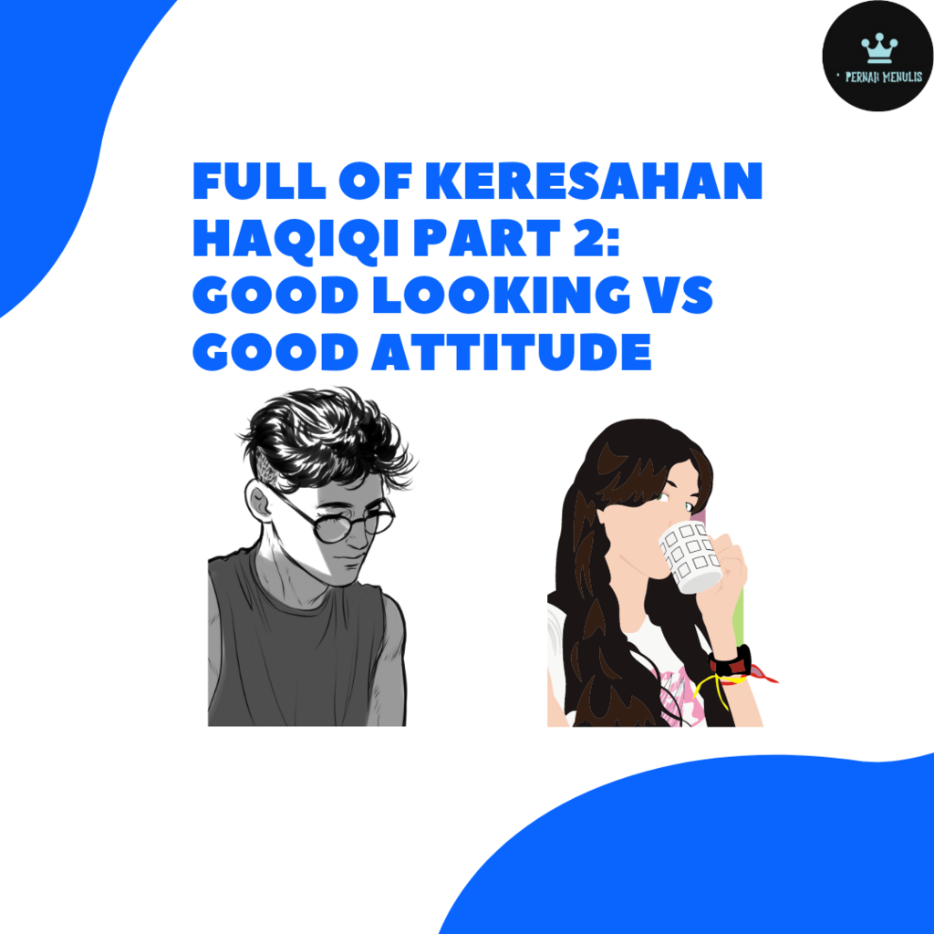 Good Looking vs Good Attitude