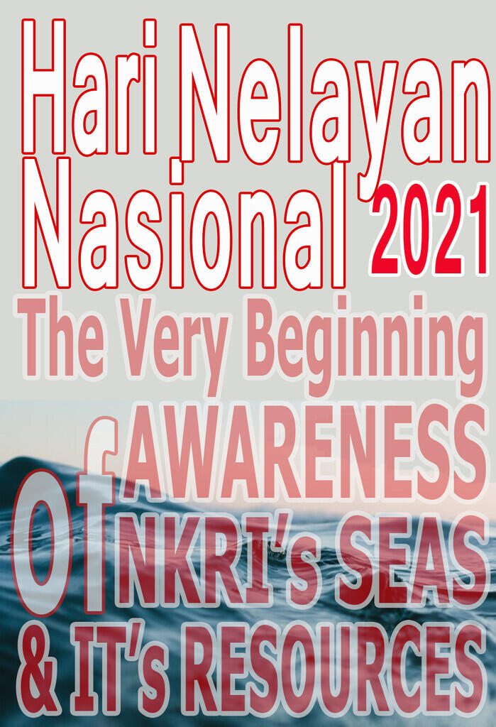 (NASIONALISME) Memperingati Hari Nelayan Nasional 2021. An Effort utk NKRI RAYA...!!!