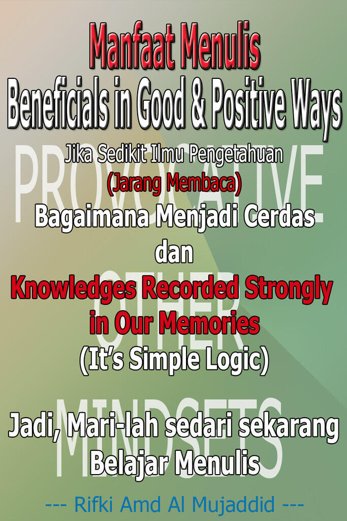 (Gambar2 Manfaat) Gambar2 dari Saya ttg Banyak Menulis &amp; Banyak Membaca. Yuk, Mari...