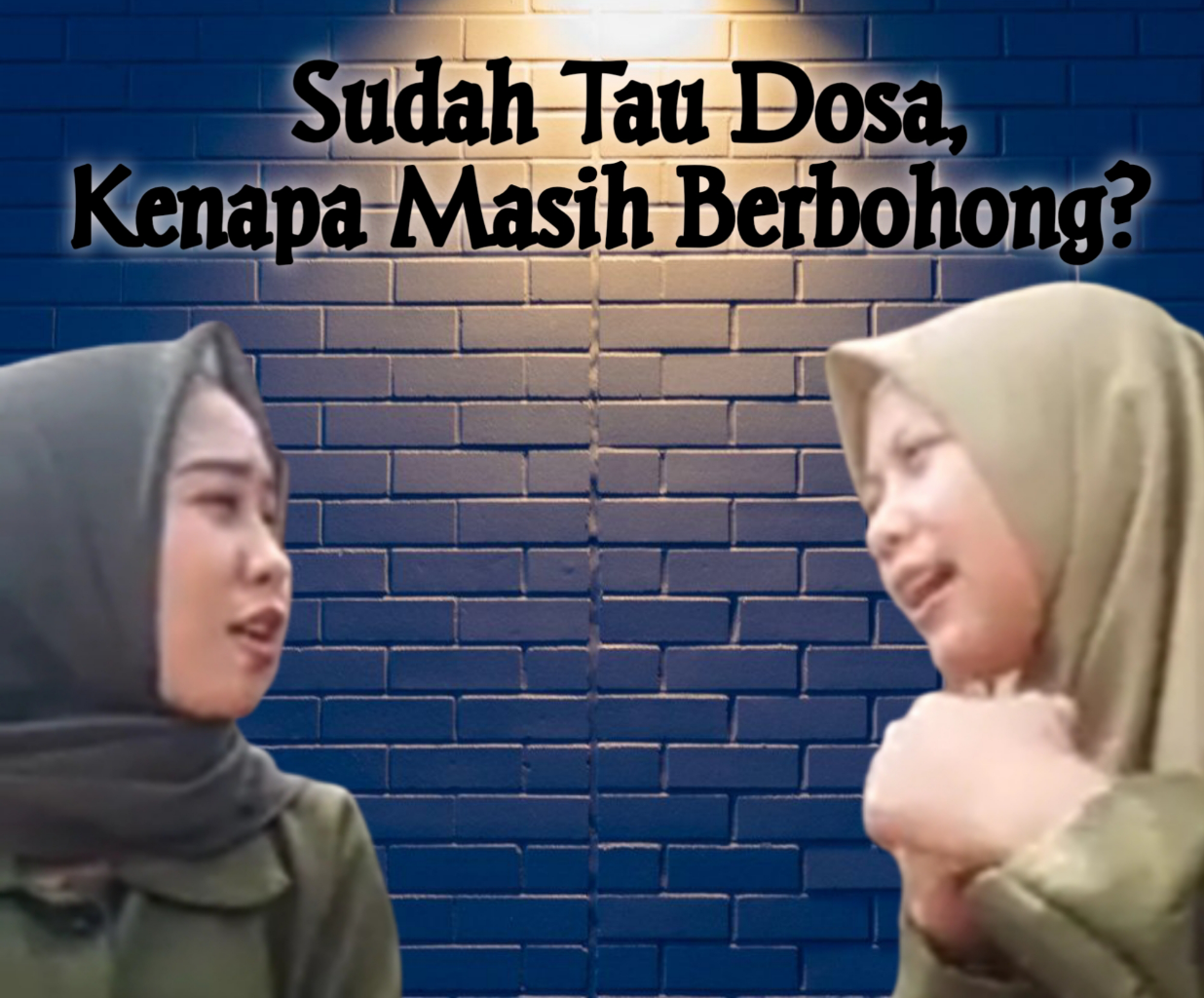 Sudah Tau Dosa, Kenapa Masih Berbohong?