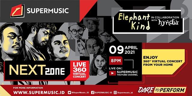Supermusic Nextzone Live 360 Virtual Concert Suguhkan Elephant Kind & Hyndia
