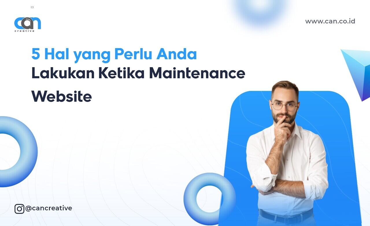 5 Hal yang Perlu Anda Lakukan Ketika Maintenance Website
