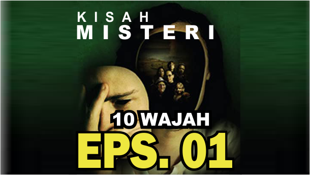 Kisah Misterius "10 Wajah", Episode 01. Bukti Yang Membingungkan | KASKUS